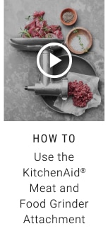 how to Use the KitchenAid® Meat and Food Grinder Attachment