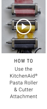 how to Use the KitchenAid® Pasta Roller & Cutter Attachment