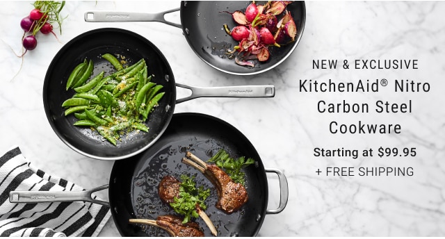 NEW & exclusive - KitchenAid® Nitro Carbon Steel Cookware Starting at $99.95 + free shipping