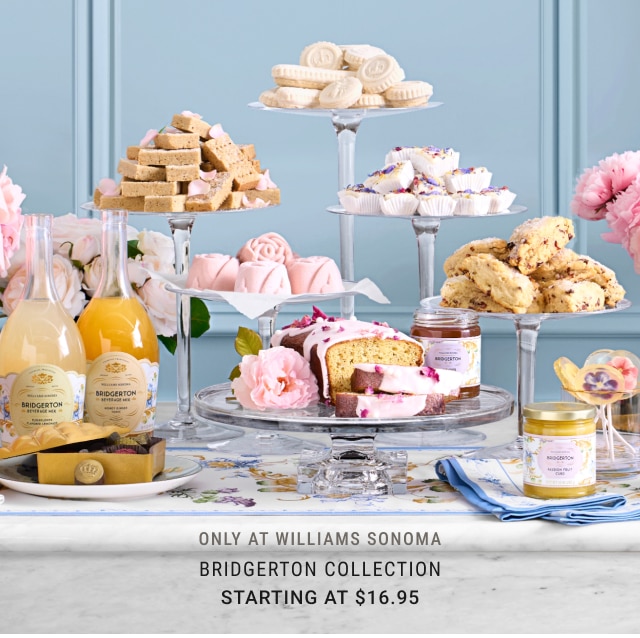 Only at Williams Sonoma - Bridgerton Collection Starting at $16.95