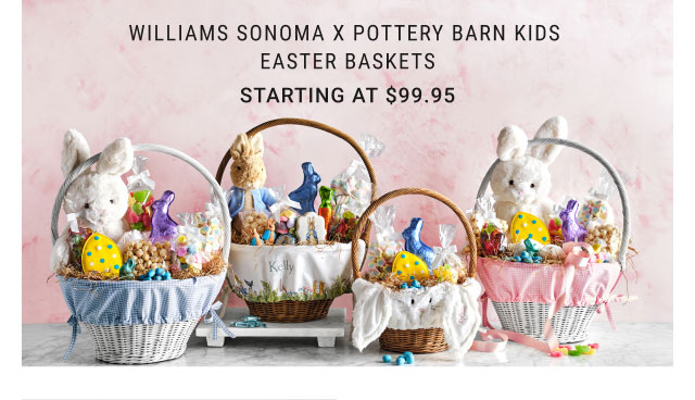 Williams Sonoma x Pottery Barn Kids Easter Baskets - Starting at $99.95