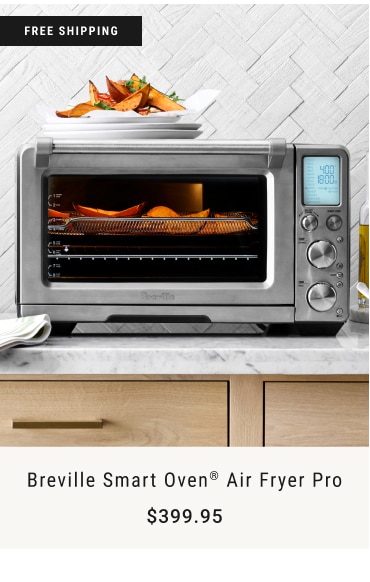 Breville Smart Oven® Air Fryer Pro - $399.95