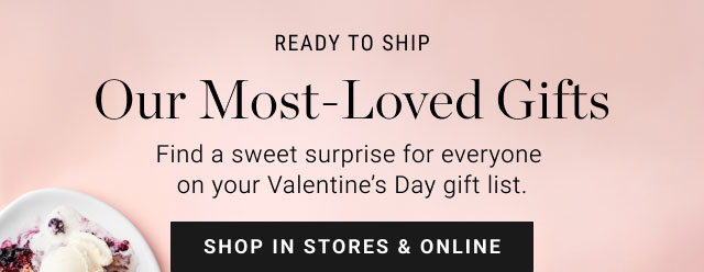 Our Most-Loved Gifts - shop in stores & online