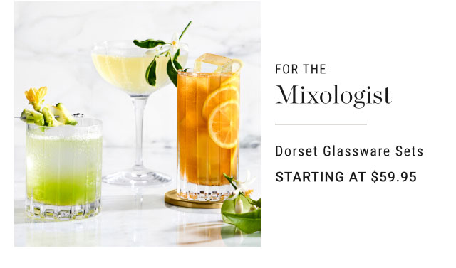 Dorset Glassware Sets - Starting at $59.95