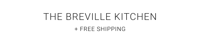 The Breville Kitchen + Free Shipping