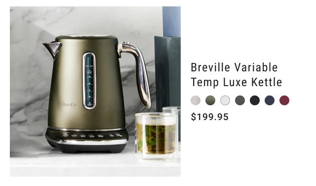 Breville Variable Temp Luxe Kettle $199.95