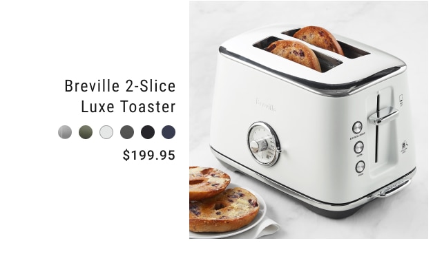 Breville 2-Slice Luxe Toaster $199.95