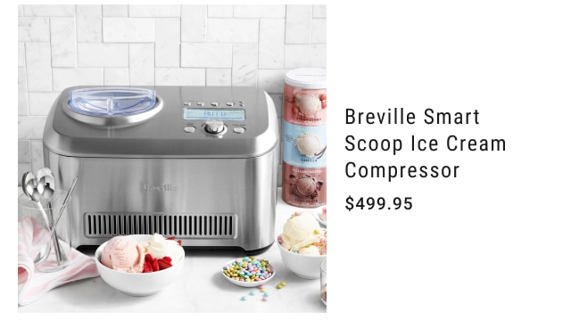 Breville Smart Scoop Ice Cream Compressor $499.95