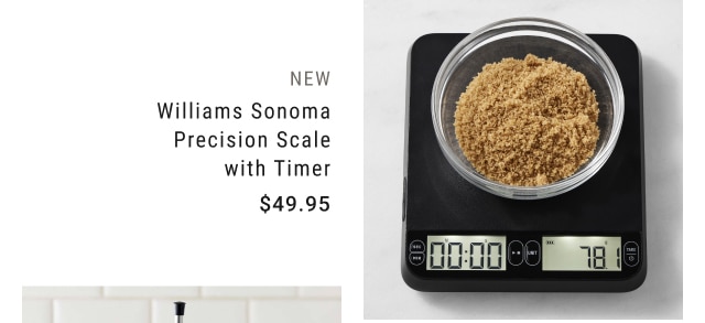 Williams Sonoma Precision Scale with Timer - $49.95