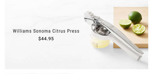 Williams Sonoma Citrus Press - $44.95