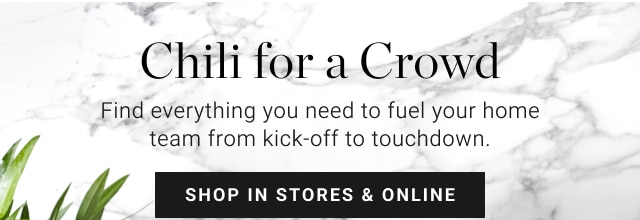 Chili for a Crowd - shop IN stores & online