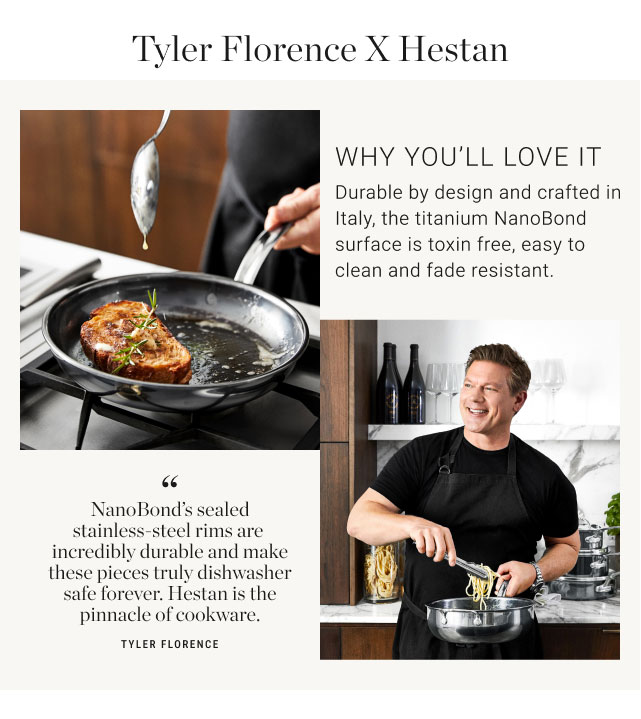 Tyler Florence X Hestan - Why You’ll love it