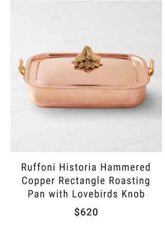 Ruffoni Historia Hammered Copper Rectangle Roasting Pan with Lovebirds Knob - $620