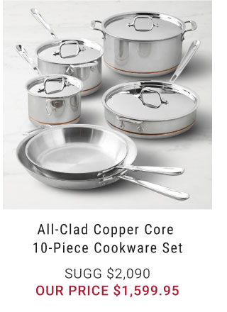 All-Clad Copper Core 10-Piece Cookware Set - $1,599.95