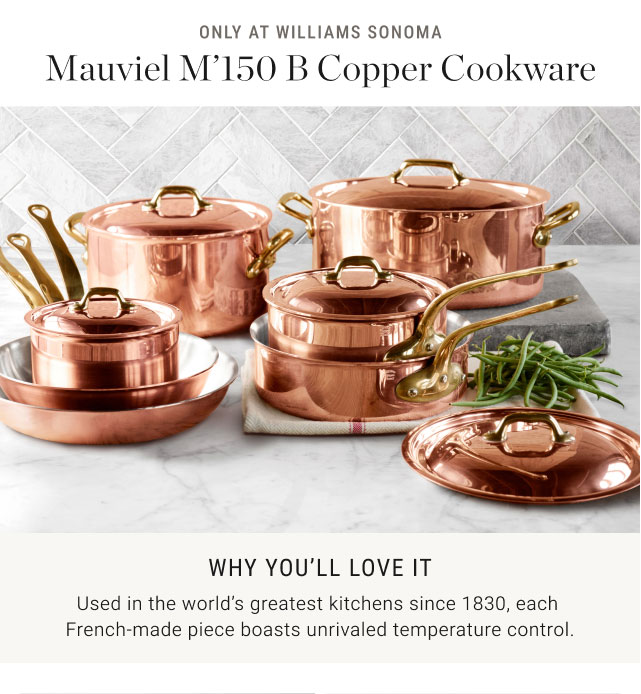 Mauviel M’150 B Copper Cookware - Why you’ll love it