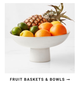 Fruit Baskets & Bowls