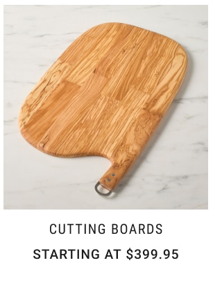 Cutting Boards Starting at $399.95