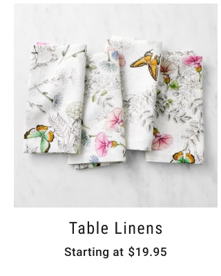 Table Linens Starting at $19.95