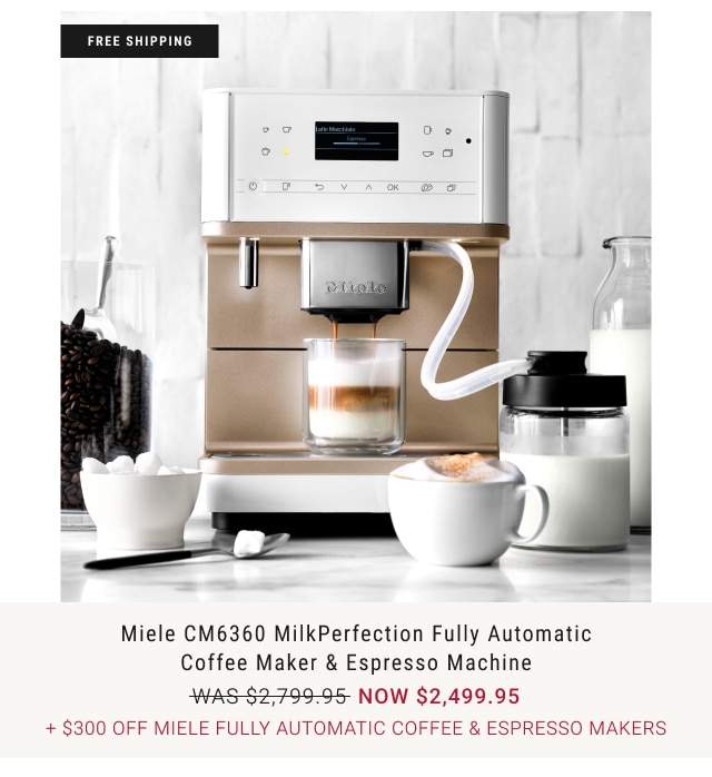 Miele CM6360 MilkPerfection Fully Automatic Coffee Maker & Espresso Machine NOW $2,499.95 + $300 Off Miele Fully Automatic Coffee & Espresso Makers