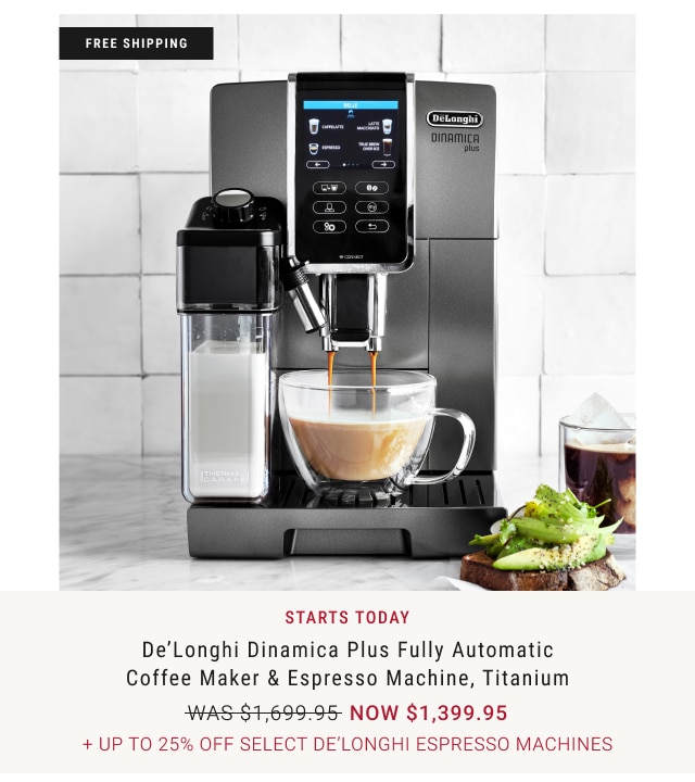 Starts Today - De'Longhi Dinamica Plus Fully Automatic Coffee Maker & Espresso Machine, Titanium NOW $1,399.95 + Up to 25% Off Select De’Longhi Espresso Machines