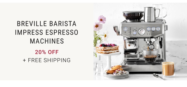 Breville Barista Impress Espresso Machines 20% off + free Shipping