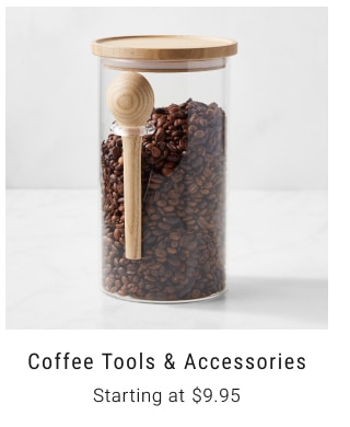 Coffee Tools & Accessories Starting at $9.95