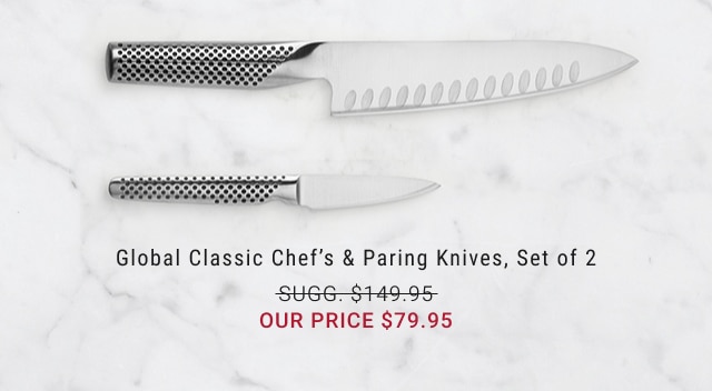 Global Classic Chef’s & Paring Knives, Set of 2 - $79.95