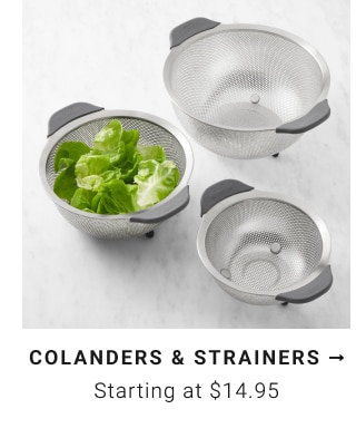 Colanders & Strainers - $14.95