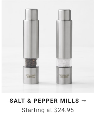 Salt & Pepper Mills - $24.95