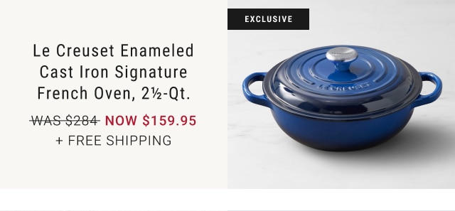 Le Creuset Enameled Cast Iron Signature French Oven, 2½-Qt. - NOW $159.95 + Free Shipping