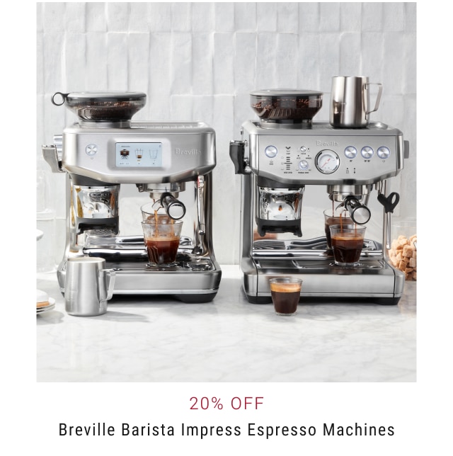 20% Off - Breville Barista Impress Espresso Machines