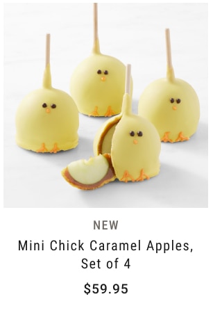New - Mini Chick Caramel Apples, Set of 4 $59.95