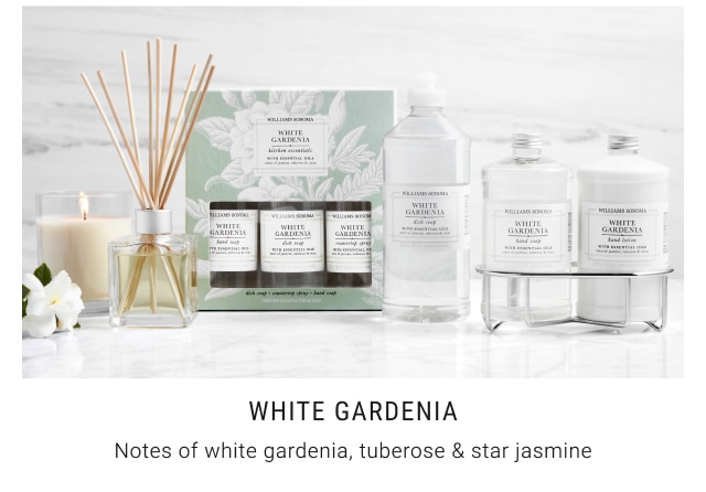 white gardenia Notes of white gardenia, tuberose & star jasmine