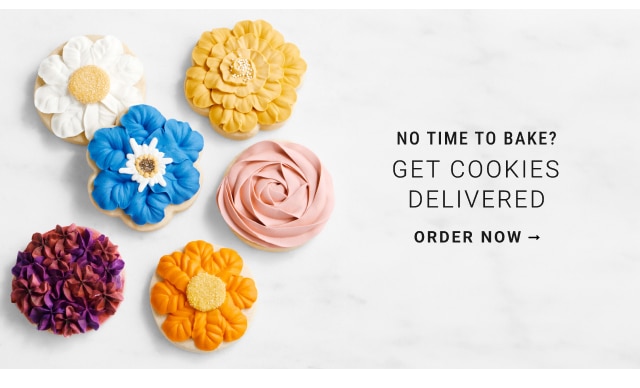 No time to bake? Get cookies Delivered - order now