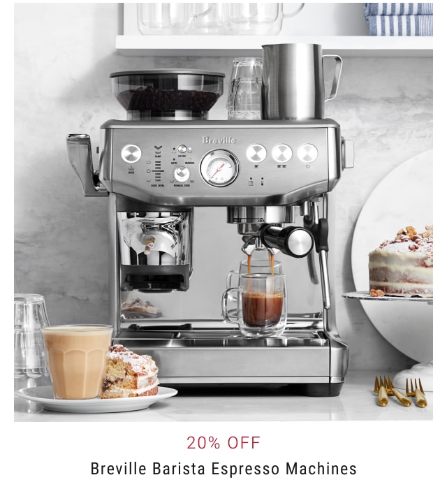 20% off Breville Barista Espresso Machines