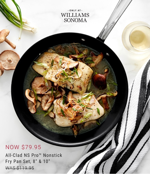 NOW $79.95 - All-Clad NS Pro™ Nonstick Fry Pan Set, 8" & 10"