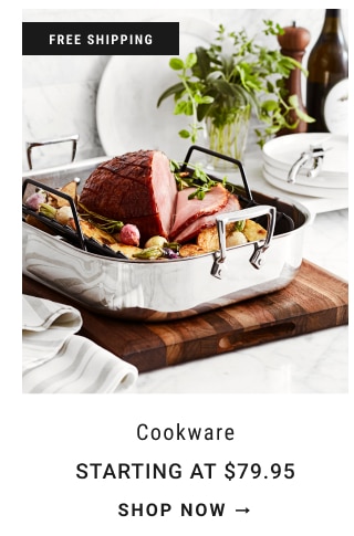 Cookware Starting at $79.95 - shop now