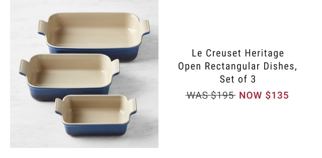 Le Creuset Heritage Open Rectangular Dishes, Set of 3 - NOW $135