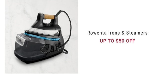 Rowenta Irons & Steamers - Up to $50 Off