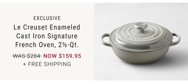 EXCLUSIVE - Le Creuset Enameled Cast Iron Signature French Oven, 2½-Qt. NOW $159.95 + Free Shipping