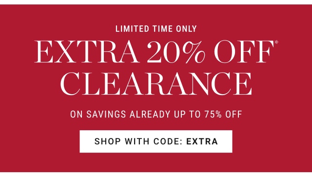 Extra 20% Off* Clearance - Shop with Code: Extra