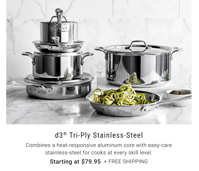 D3® Tri-Ply Stainless-Steel - Starting at $79.95 + free shipping