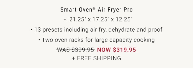 Smart Oven® Air Fryer Pro NOW $319.95 + FREE SHIPPING