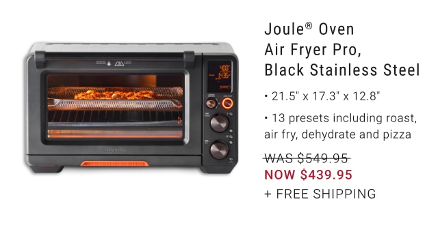 Joule® oven air fryer pro, Black Stainless Steel NOW $439.95 + free shipping