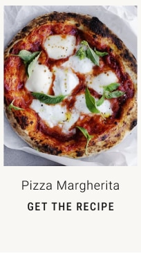 Pizza Margherita GET THE RECIPE