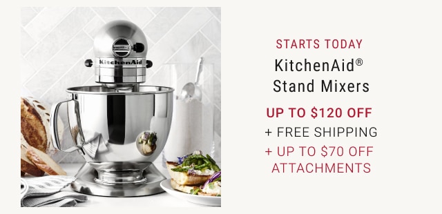 Starts Today - KitchenAid® Stand Mixers Up to $120 Off + Free Shipping + Up to $70 Off Attachments