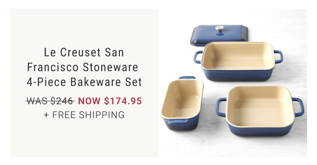 Le Creuset San Francisco Stoneware 4-Piece Bakeware Set NOW $174.95 + FREE SHIPPING