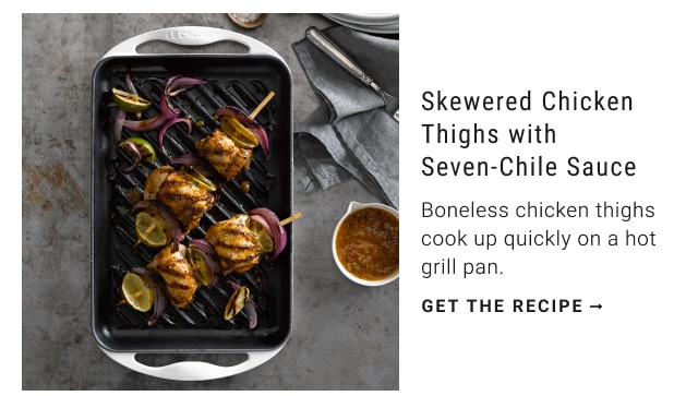 Skewered Chicken Thighs with Seven-Chile Sauce - GET THE RECIPE