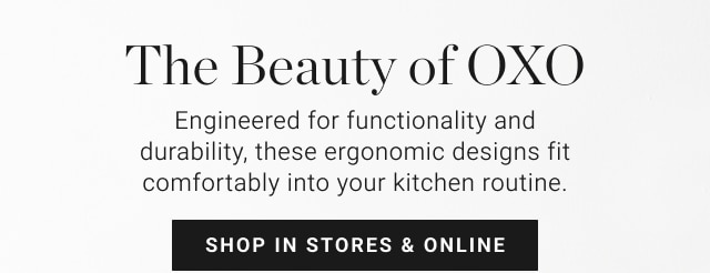 The Beauty of OXO - shop in stores & online