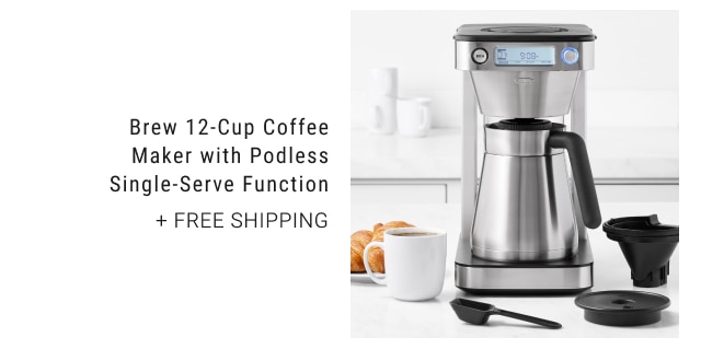 Brew 12-Cup CoffeeMaker with PodlessSingle-Serve Function + Free Shipping